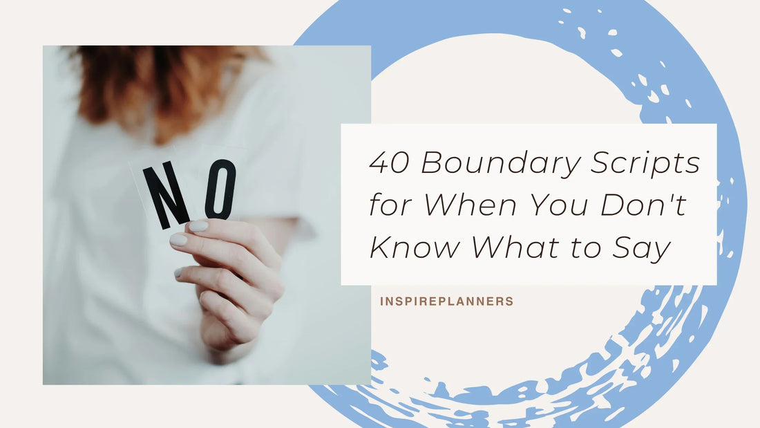 40 Boundary Scripts for When You Don't Know What to Say