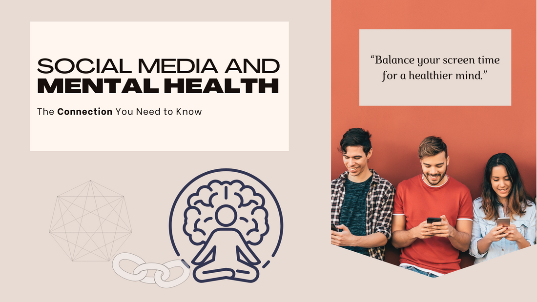 Social Media and Mental Health: The Connection You Need to Know