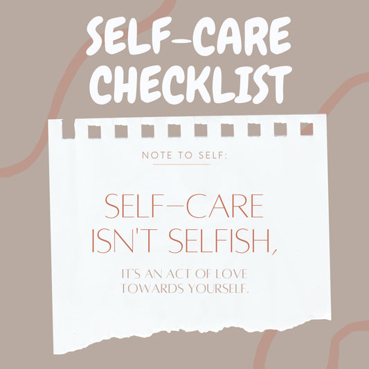 Free self-care checklist. Learn to love yourself and enhance self-care
