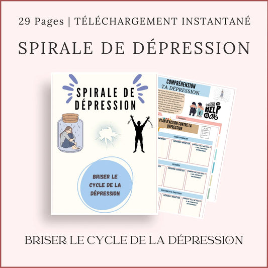 Cahier Spirale de dépression de 29 pages en français, avec couverture illustrée et fiches de compréhension et de planification quotidienne.