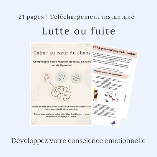 Fiches PDF Lutte ou Fuite en français – 21 pages d’exercices pour explorer vos réactions émotionnelles.