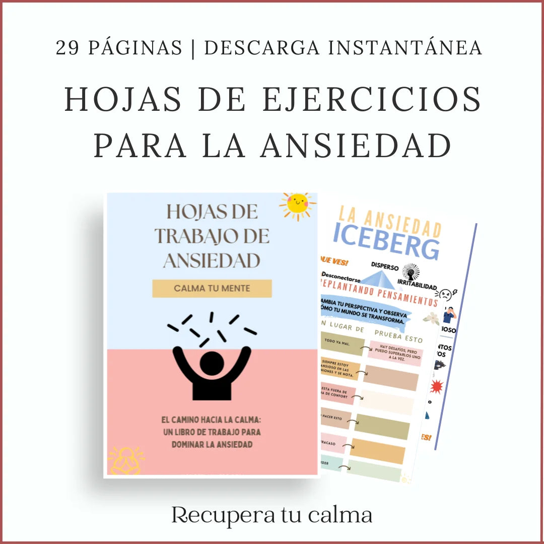 Hojas de ansiedad imprimibles con 29 páginas de ejercicios prácticos para calmar la mente y reducir el estrés.