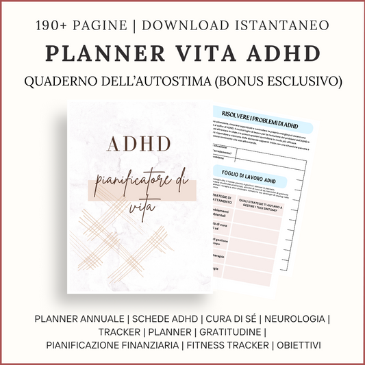 Promozione italiana per ADHD Life Planner: La Tua Guida Definitiva per una Vita Organizzata – copertina e pagine interne. Oltre 190 pagine per organizzazione ADHD, download immediato e bonus workbook autostima per benessere mentale.
