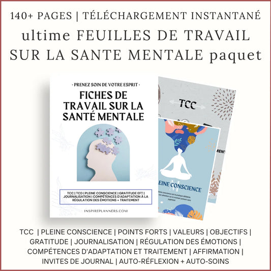 Pack ultime de fiches santé mentale imprimables : TCC, pleine conscience et journaling guidé pour équilibre et bien-être.