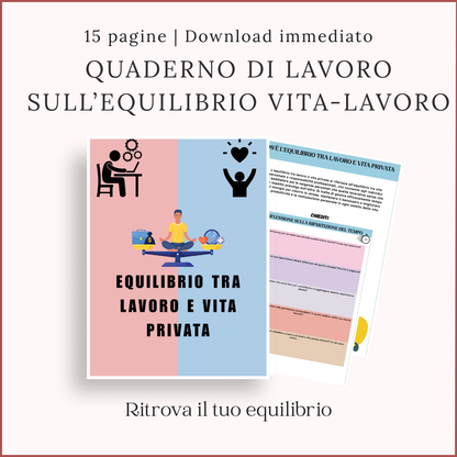 Quaderno stampabile sull’equilibrio vita-lavoro in italiano, con copertina e schede di riflessione sulla gestione del tempo.