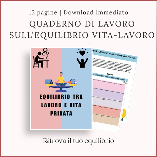 Quaderno stampabile sull’equilibrio vita-lavoro in italiano, con copertina e schede di riflessione sulla gestione del tempo.